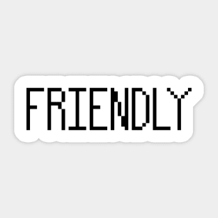 I'm friendly pixel Sticker